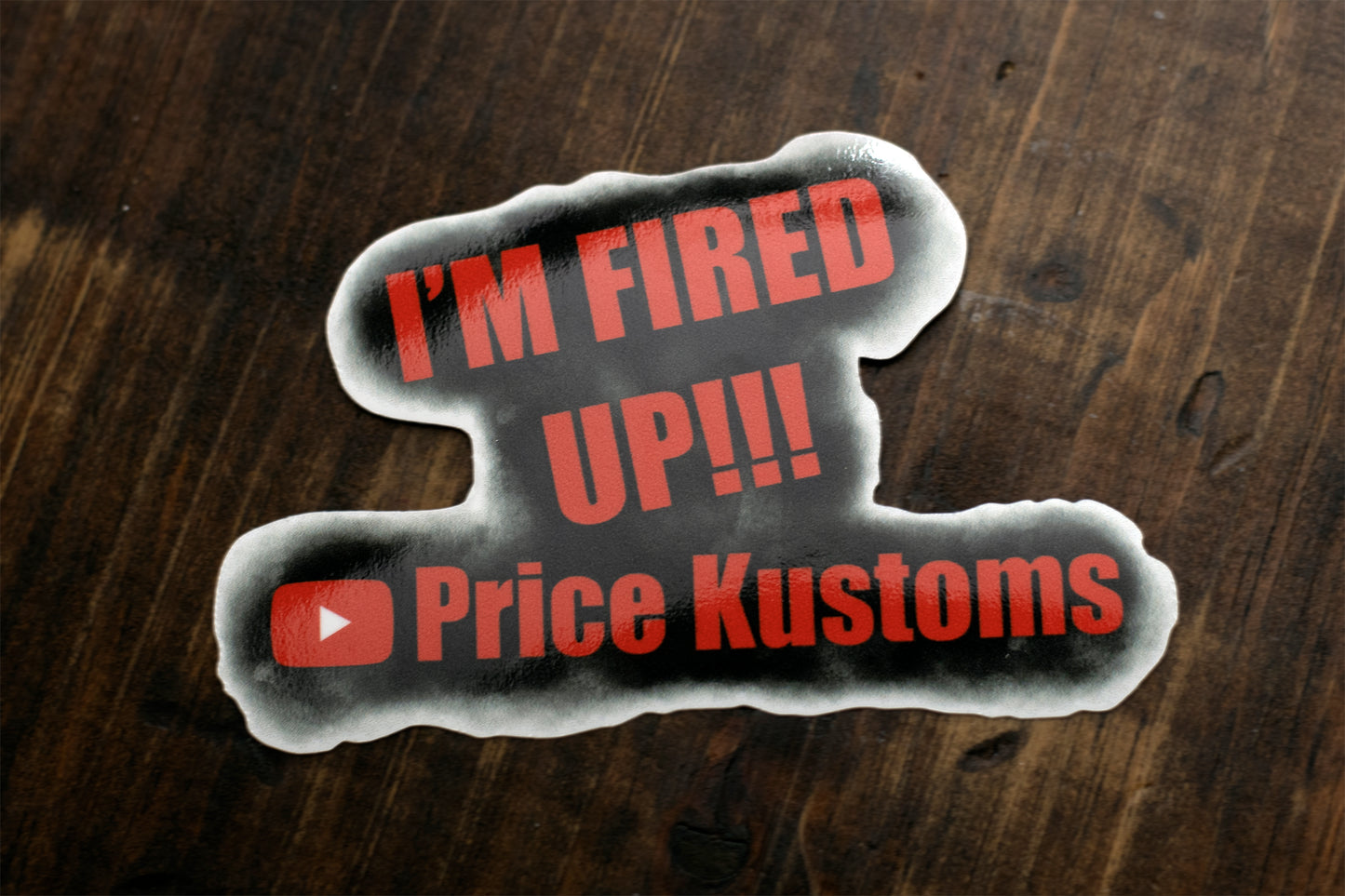 I'M FIRED UP!!! DECAL